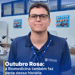 UNIARI NOTÍCIAS: Outubro Rosa: a Biomedicina também faz parte dessa história